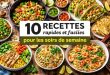 10 recettes rapides et faciles pour les soirs de semaine avec légumes, viandes et repas équilibrés