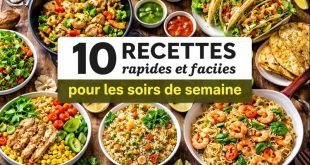 10 recettes rapides et faciles pour les soirs de semaine avec légumes, viandes et repas équilibrés