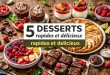 5 desserts rapides et délicieux faciles à préparer à la maison