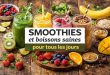 Smoothies et boissons saines pour tous les jours